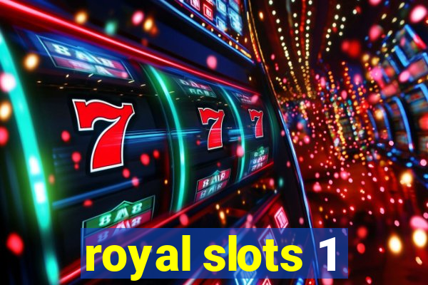 royal slots 1